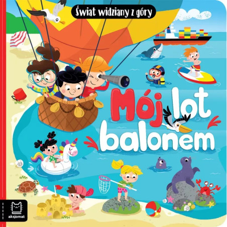 Książeczka mój lot balonem - Świat widziany z góry / Aksjomat