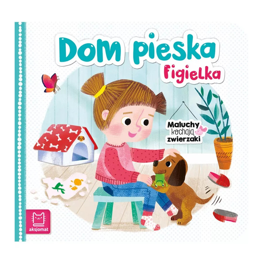 Książeczka Dom pieska Figielka / Aksjomat