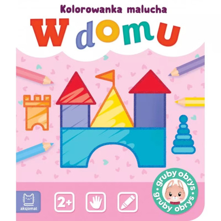 Kolorowanka malucha W domu / Aksjomat