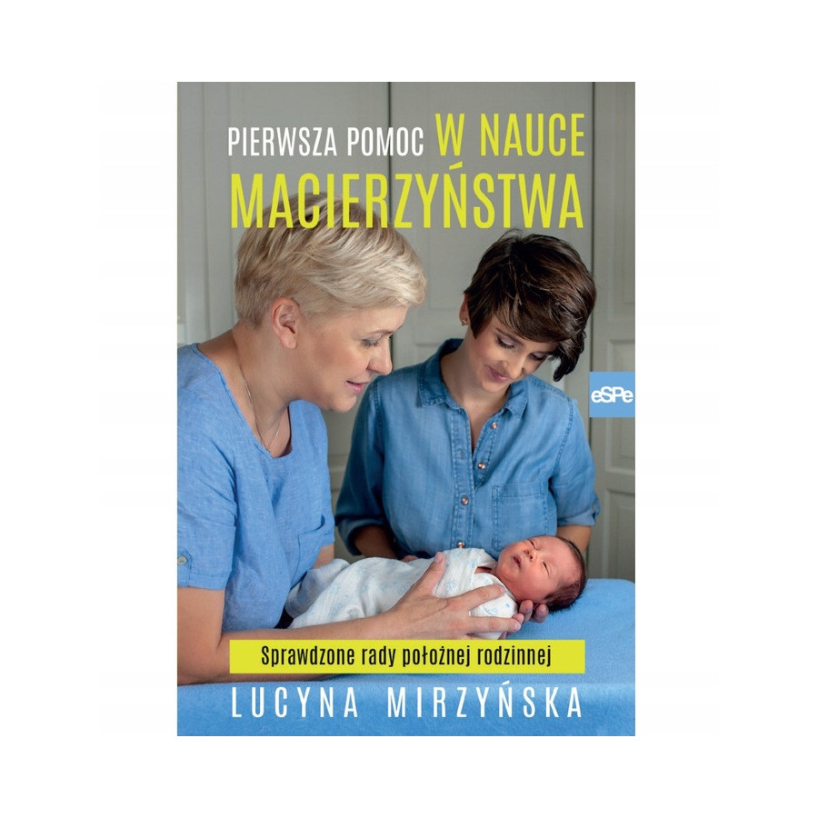 Pierwsza pomoc w nauce macierzyństwa / Książka dla Mamy