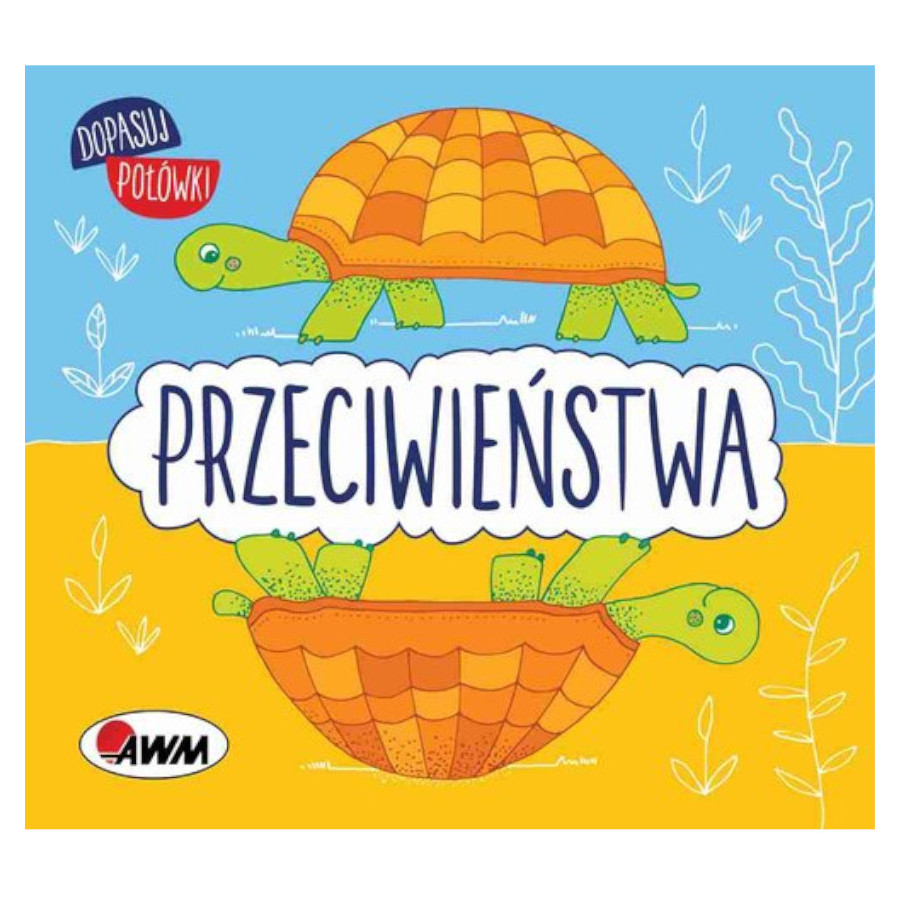 Książeczka dopasuj połówki Przeciwieństwa / Awm Książeczka dopasuj połówki Przeciwieństwa / Awm