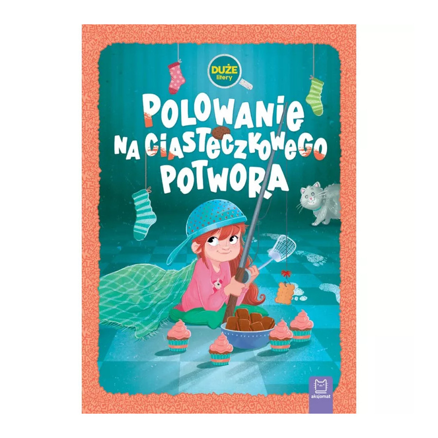 Czytanka z dużymi literami Polowanie na ciasteczkowego potwora / Aksjomat