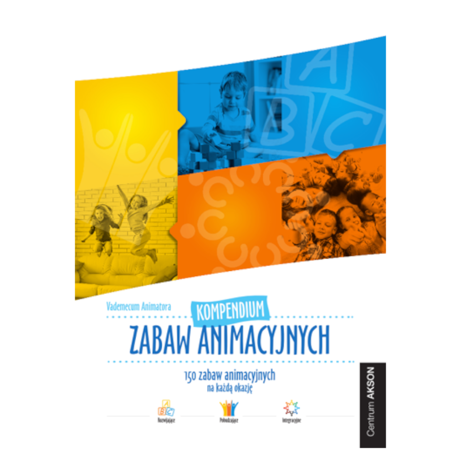 Vademecum animatora: Kompendium zabaw animacyjnych / Akson Vademecum animatora: Kompendium zabaw animacyjnych / Akson