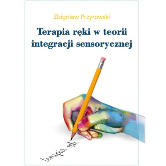 Terapia ręki w teorii integracji sensorycznej / Empis