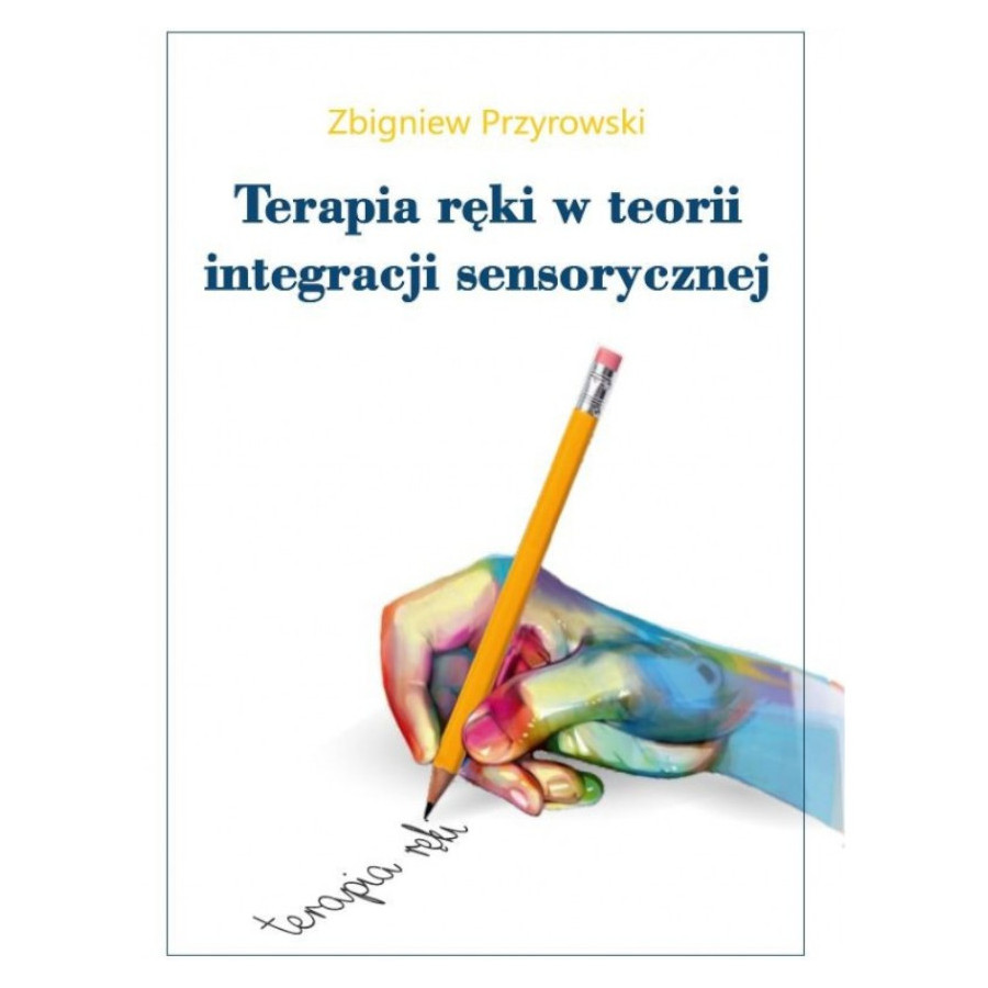 Terapia ręki w teorii integracji sensorycznej / Empis