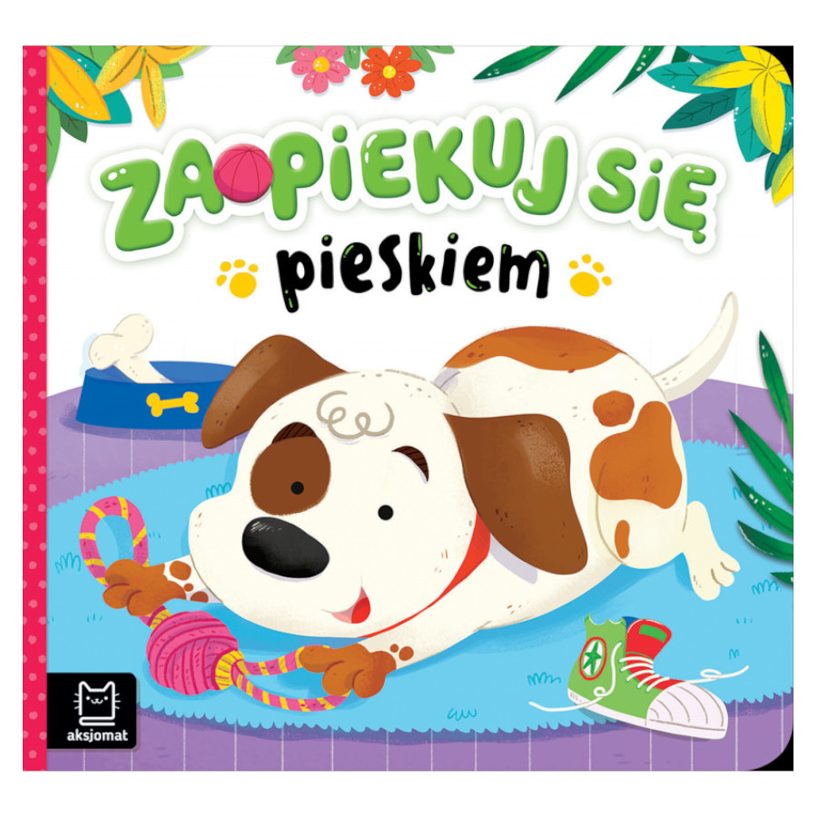 Książeczka zaopiekuj się pieskiem / Aksjomat