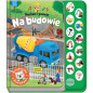 Książeczka z dźwiękami Słucham i poznaję na budowie / Aksjomat Książeczka z dźwiękami Słucham i poznaję na budowie / Aksjomat