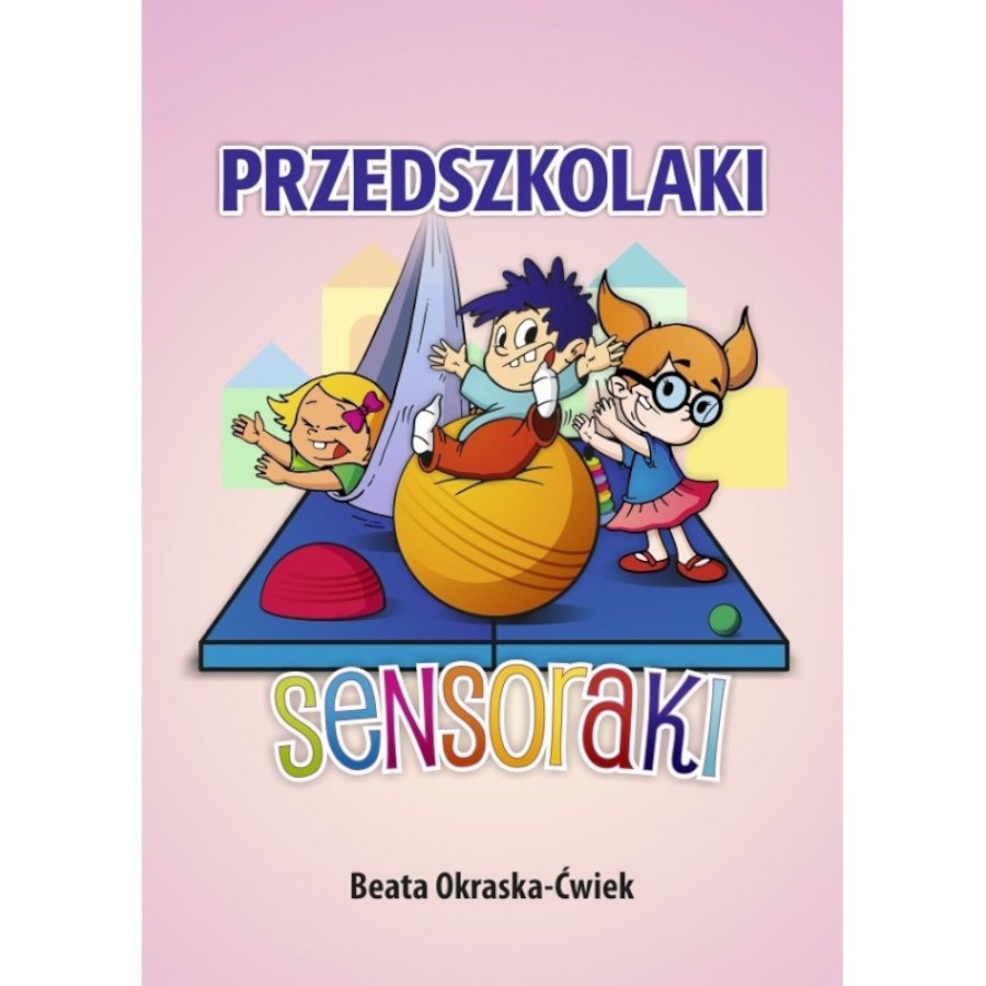 Przedszkolaki Sensoraki - Scenariusze zajęć / Empis