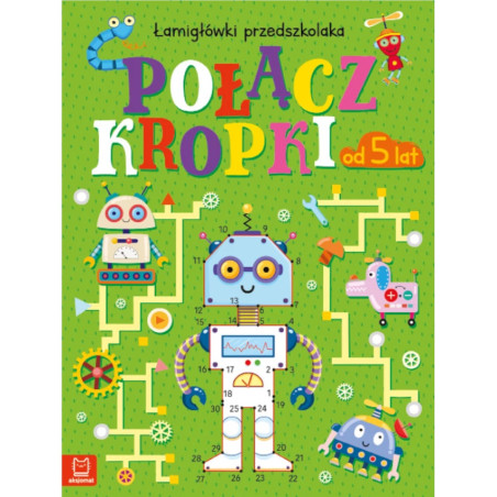 Łamigłówki przedszkolaka Połącz kropki / Aksjomat