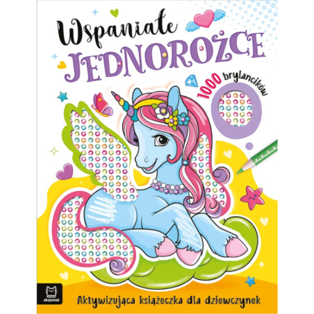 Brylantowa kolorowanka Wspaniałe jednorożce / Aksjomat