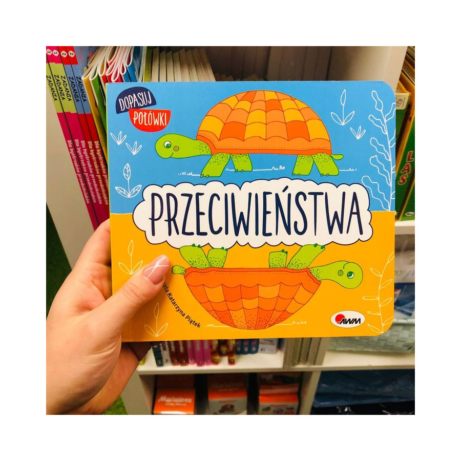 Książeczka Przeciwieństwa dopasuj połówki - Joanna Wiśniewska / Awm