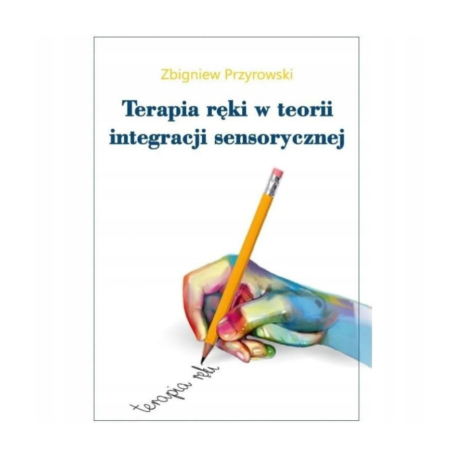 Terapia ręki w teorii integracji sensorycznej / Empis